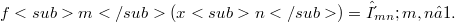 f<sub>m</sub>(x<sub>n</sub>)=δ_{mn}; m,n≥1.